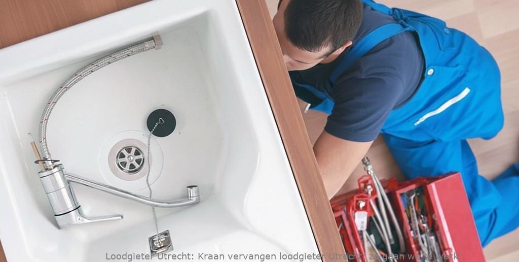 Kraan Vervangen Loodgieter Utrecht