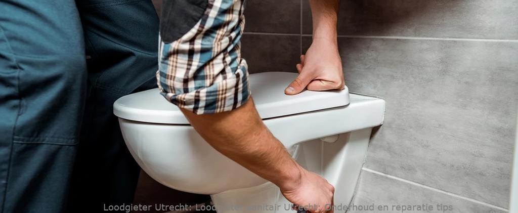 Loodgieter Sanitair Utrecht